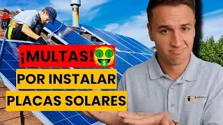 ¿Te pueden Multar por Instalar Placas Solares? ✅ Evítalo ASÍ