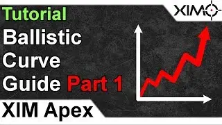 XIM APEX - Ballistic Curve Tutorial Part 1