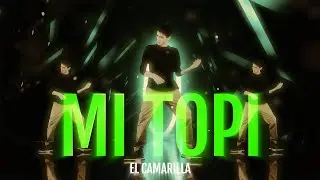 El Camarilla - Mi Topi {OFICIAL}