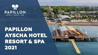 Papillon Ayscha Hotel Resort & SPA 2021