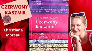 OSTATNIA książka | Czerwony kaszmir | Christiana Moreau | emigracja zarobkowa