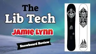 The 2021 Libtech Jamie Lynn Snowboard Review