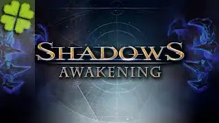 Играю в Shad█ws Awakening