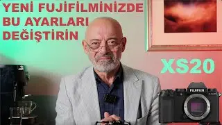 YENİ FUJİFİLMİNİZDE BU AYARLARI DEĞİŞTİRİN (XS20)