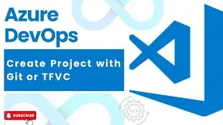 #11 : Create Project with Git or TFVC in Azure DevOps | DevOps | Azure DevOps 
