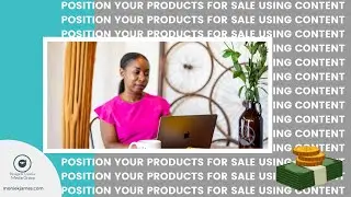 How to Position Your Products for Sale Using Your Content