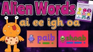 ALIEN WORDS PHASE 3 BASICS 3 Group 4: AI EE IGH OA 👽 PHONIC SCREEN PRACTISE 💚 Miss Ellis 