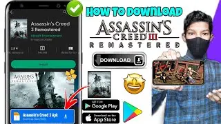 ASSASSIN'S CREED 3 REMASTERED DOWNLOAD FOR ANDROID | ASSASSIN'S CREED 3 REMASTERED PLAY STORE
