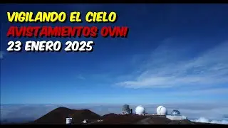 🔴‼️EN VIVO‼️  Monitoreo de Actividad OVNI - 23 Enero #popocatépetl #japon #hawaii #usa #ovni