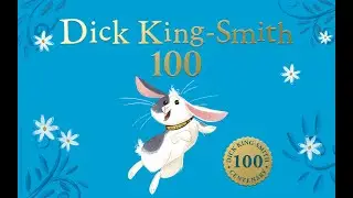 Dick King-Smith 100: A National Creative Writing Competition Celebrating Dick’s Centenary Year!