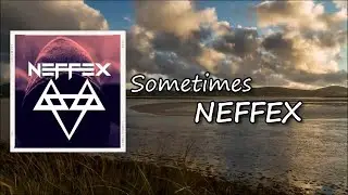 NEFFEX - Sometimes Lyrics
