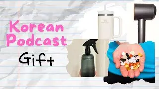 [Beginner Korean Podcast] Gift 🎁💝