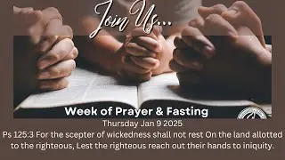 2025 Prayer and Fasting:  Proclaiming the Kingdom of God.