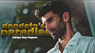 Aditya R Kapoor * Gangsta's Paradise 🔥🥵
