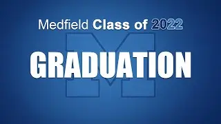 Medfield High School Class of 2022 Graduation