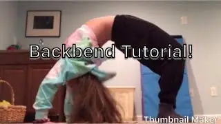 Backbend Tutorial!