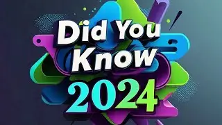 DID YOU KNOW 2024