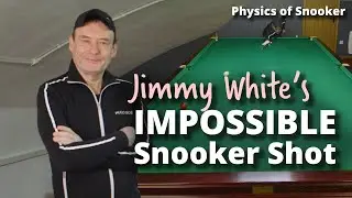 Jimmy White's impossible dump shot | Physics of Snooker