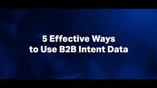 Data | 5 Effective Ways to Use B2B Intent Data | Internal Results