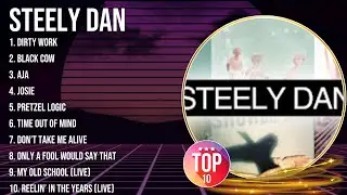 Steely Dan ~ Steely Dan Full Album  ~ The Best Songs Of Steely Dan