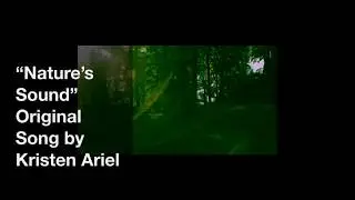 “Nature’s Sound” Original Song by Kristen Ariel