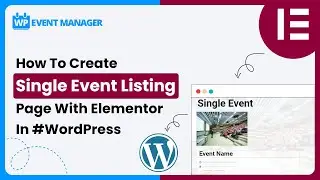 How To Create Single Event Listing Page With Elementor In 