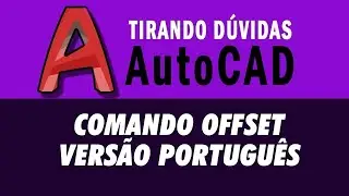 OFFSET command in Portuguese version - AutoCAD (QUESTIONS)