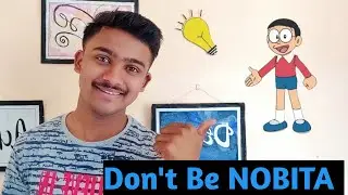 Don't Be like NOBITA | Change your attitude
