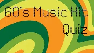 60's Music Hits Quiz