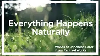 Everything Happens Naturally