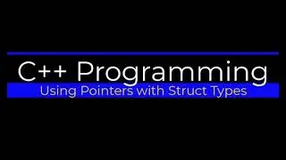 Using Pointers with Struct Types in C++