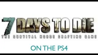 7 DAYS TO DIE Might come TO PS4