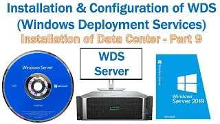 Installation & Configuration of WDS (Windows Deployment Services) on Microsoft Windows Server 2019