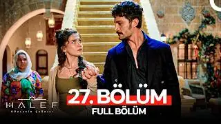 Halef: Köklerin Çağrısı 27. Bölüm
