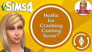 Hotfix for Crashing Coming Soon? (Sims 4 News)