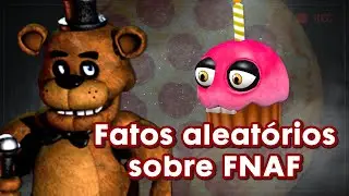 Fato ALEATÓRIOS sobre Five Nights at Freddy’s 