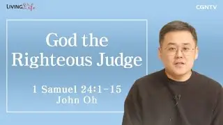 God the Righteous Judge (1 Samuel 24:1-15) - Living Life 03/17/2023 Daily Devotional Bible Study