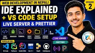 Web Development in Nepali | IDE Explained + VS Code Setup | Live Server & Prettier |PU| TU | PoU |KU