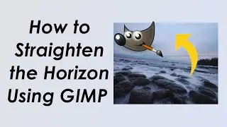 How to Straighten the Horizon Using GIMP