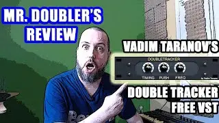 Mr.Doubler's review: Vadim Taranov's Double Tracker VST