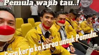 Pemula yang mau kerja ke Korea Wajib nonton ini!  | cara kerja ke Korea selatan untuk Pemula