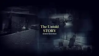 The Untold Story - Behind The Screen