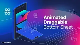 Create a Stunning Custom Animated Draggable Bottom Sheet in React Native!