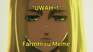 “UWAH~!” - FarmHisu Meme