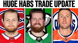 HUGE HABS TRADE UPDATE - MONTREAL CANADIENS NEWS TODAY