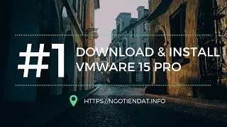 [ntdChannel] - Download và cài đặt VMWare 15 PRO Full Key