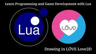 How To Draw Graphics In Love2D With Lua: Learn Programming and Game Development with Lua