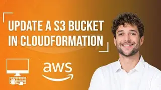 Update a S3 Bucket Behaviour through CloudFormation Tutorial
