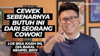 Ini Yang Paling Cewek BUTUHKAN & INGINKAN Dari Cowok!