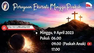 MISA MINGGU PASKAH - Minggu 9 April 2023 Pukul 09.00 WIB